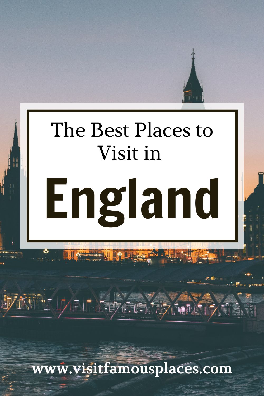 The Best Places to Visit in England