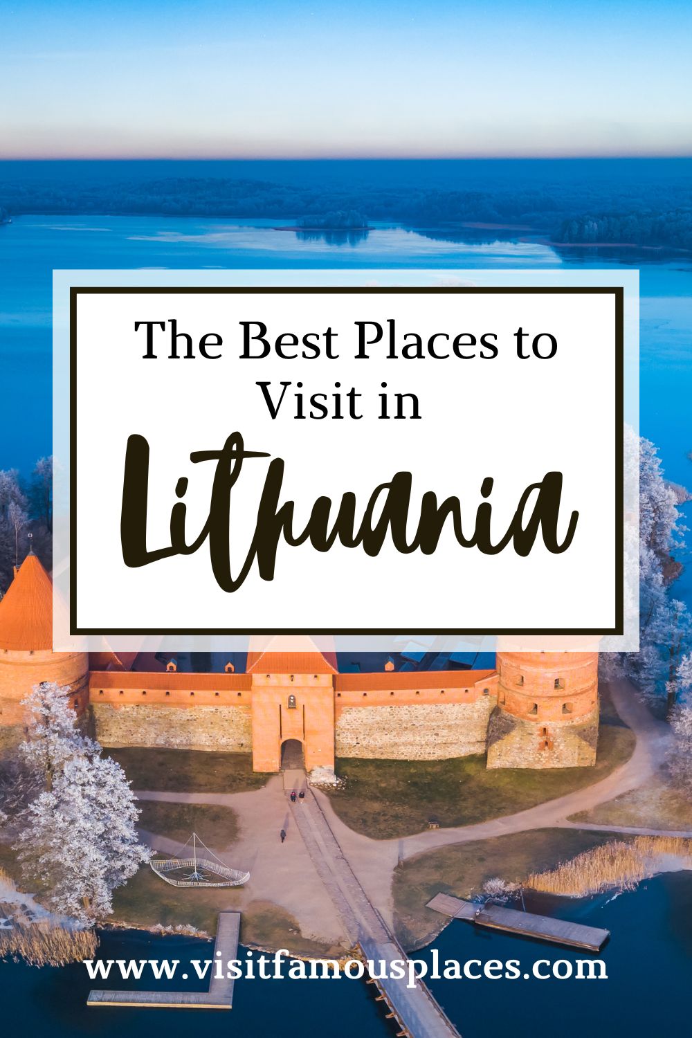 The Best Places to Visit in Lithuania